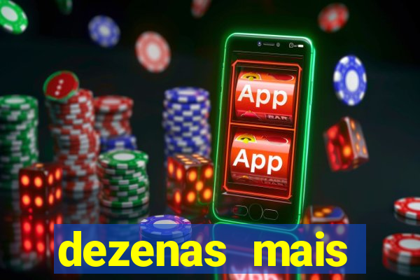 dezenas mais atrasadas na loteria federal